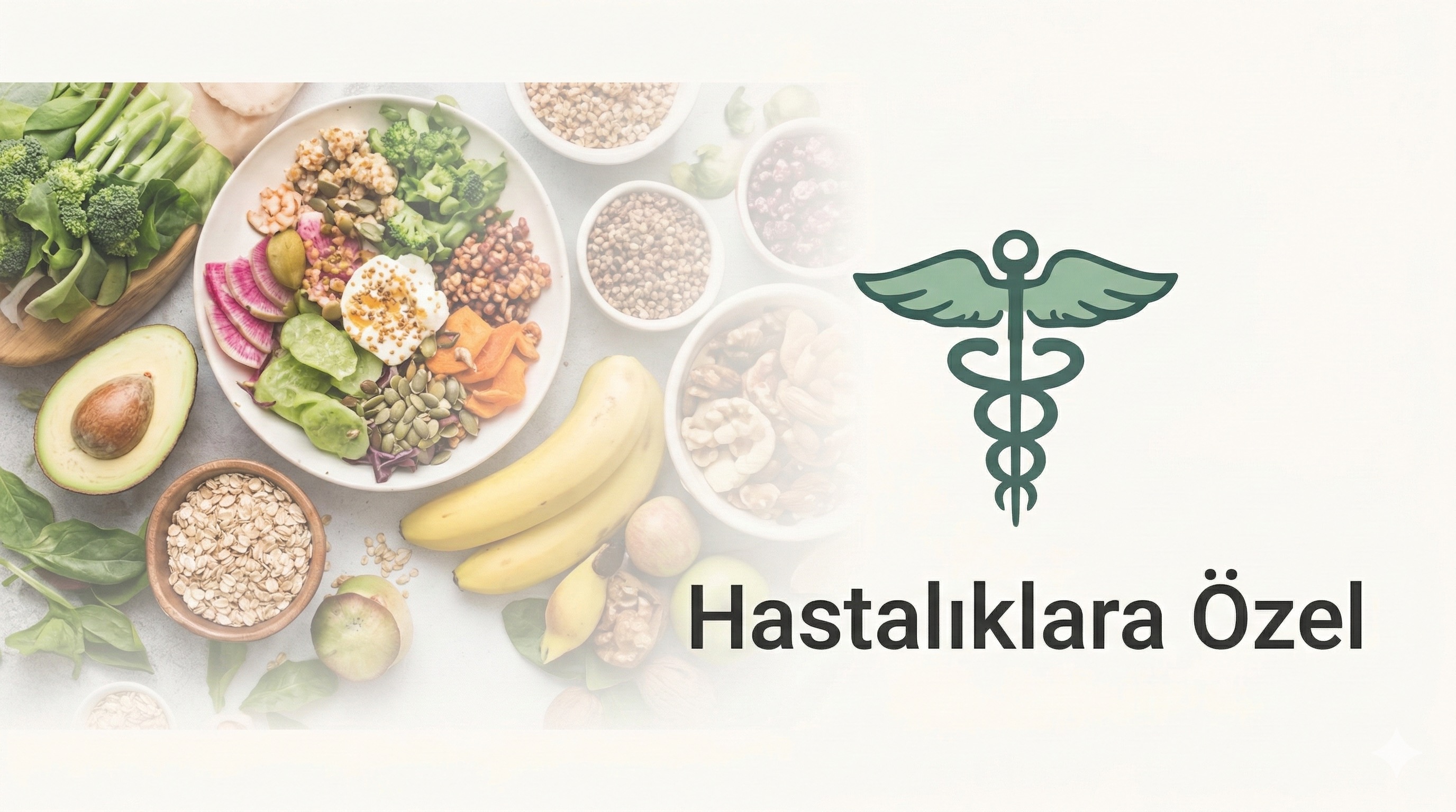 Hastalıklara özel beslenme